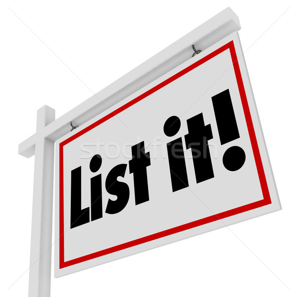 List It Real Estate Sign Home House for Sale Selling Moving Stock photo © iqoncept