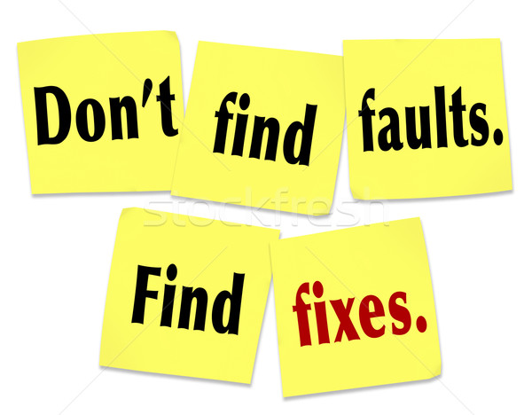 Don't Find Faults Find Fixes Saying Quote Sticky Notes Stock photo © iqoncept