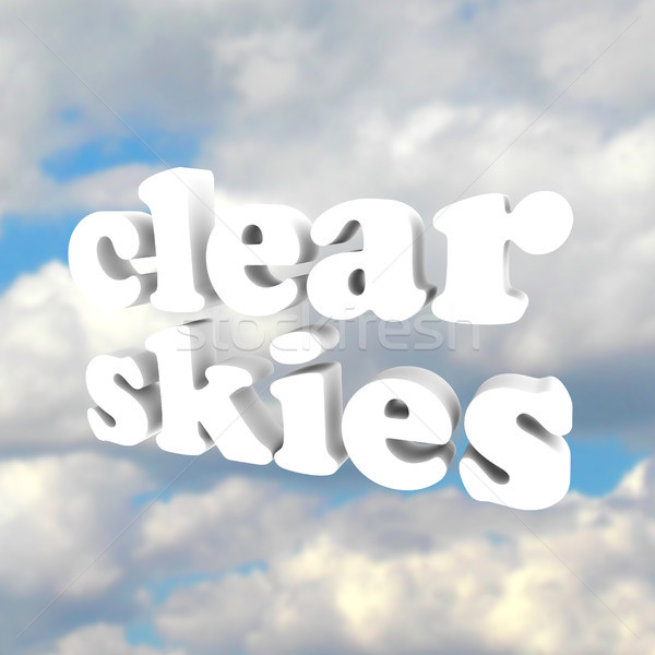 Clear Skys Word Open Blue Sky Clouds Stock photo © iqoncept