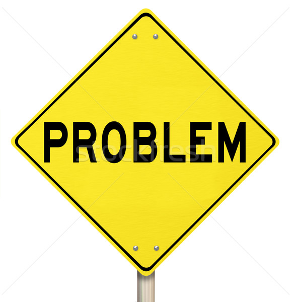 Stock photo: Problem Yellow Warning Sign Caution Trouble Issue