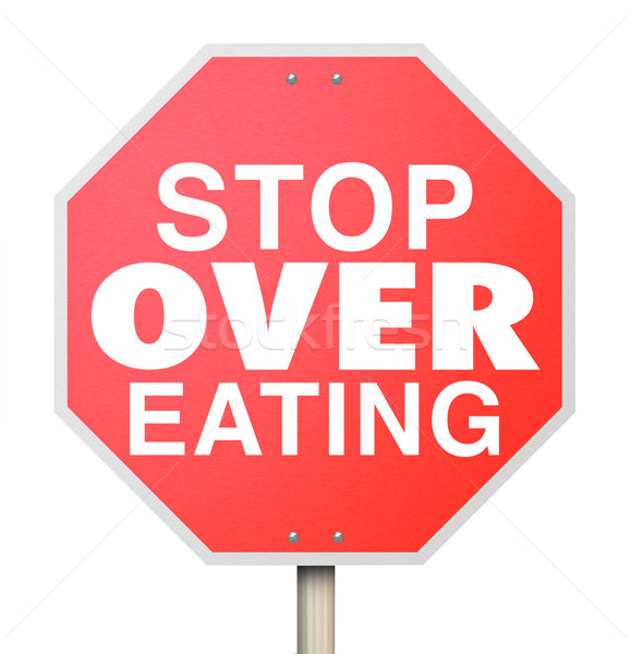 Stop Over Eating Red Warning Sign Lose Weight Diet Nutrition Stock photo © iqoncept