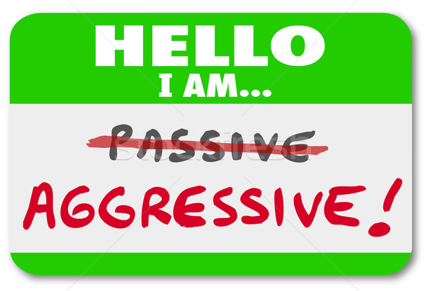 Merhaba agresif vs pasif eylem Stok fotoğraf © iqoncept