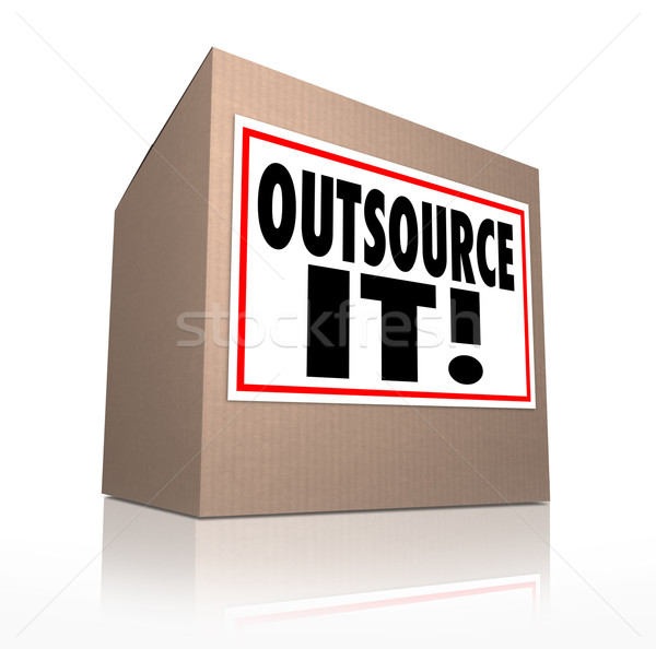 Outsource It Words Cardboard Box Shipping Jobs Labor Workforce Stock photo © iqoncept