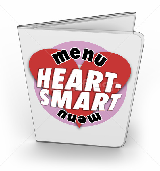 Heart Smart Menu Food Nutrition Choices Eating Options Restauran Stock photo © iqoncept