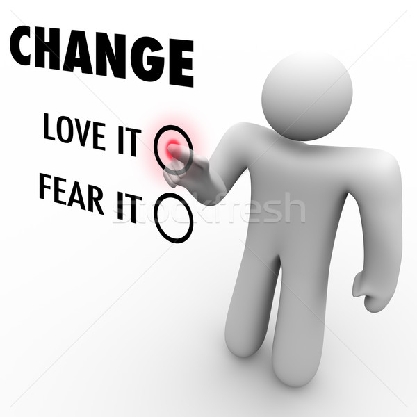 Stock photo: Love or Fear Change - Do You Embrace Different Things