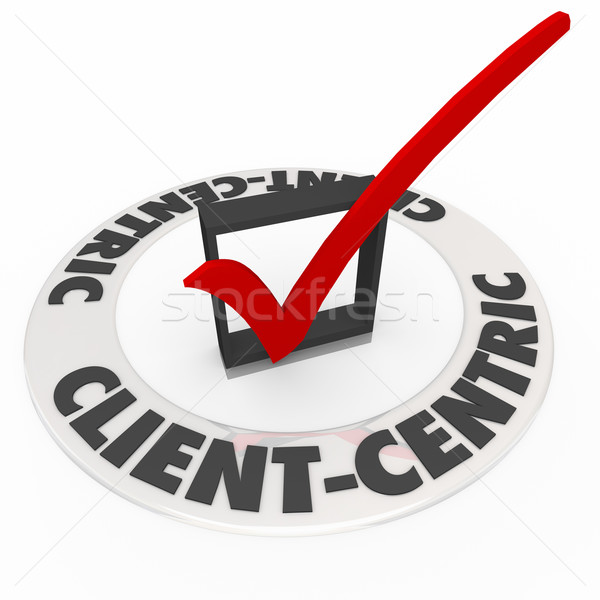 Stock photo: Client Centric Words Check Mark Ring Top Priority 