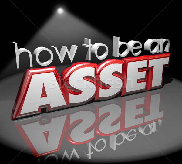 Stock photo: How to Be an Asset 3d Words Spotlight Stage Add Value