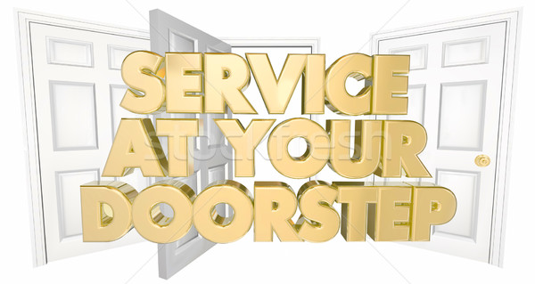 Service at Your Doorstep Open Doors Words 3d Illustration Stock photo © iqoncept