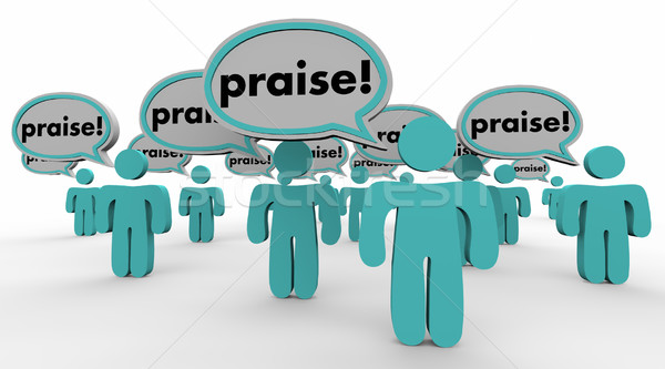 Praise People Speech Bubbles Compliments Words 3d Illustration Stock photo © iqoncept