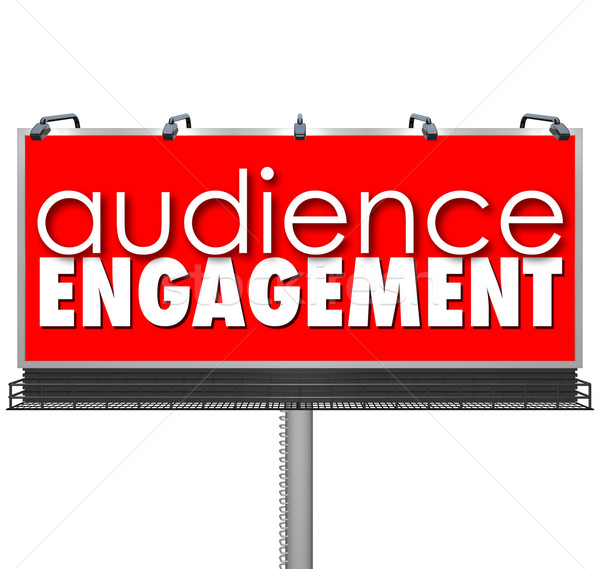 Audience Engagment Billboard Advertising Customers Outreach Stock photo © iqoncept