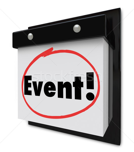 Event Word Circled Calendar Special Party Reminder Stock photo © iqoncept