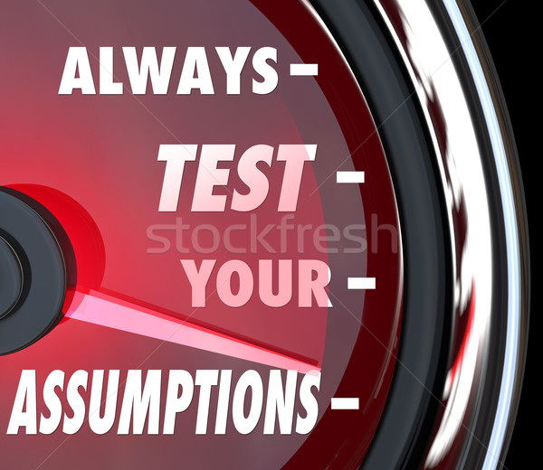 Always Test Your Assumptions Speedometer Gauge Measure Theory Hy Stock photo © iqoncept