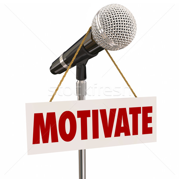 Motivate Sign on Microphone Inspire Crowd Audience Speech Speake Stock photo © iqoncept