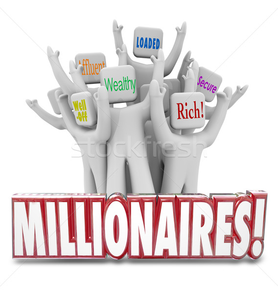 Millionaires People Earning Money Getting Rich Wealthy Affluent Stock photo © iqoncept