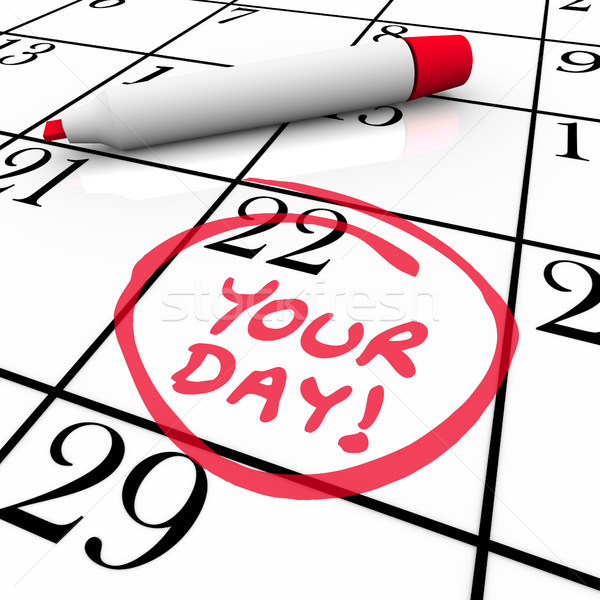 Your Day Words Calendar Special Date Circled Holiday Vacation Stock photo © iqoncept