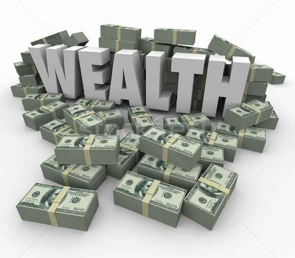 Wealth Word Money Stacks Savings Income Earnings Rich Affluence Stock photo © iqoncept