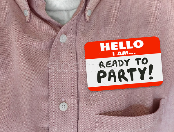 Stock photo: Hello I Am Ready to Party Name Tag Pink Shirt
