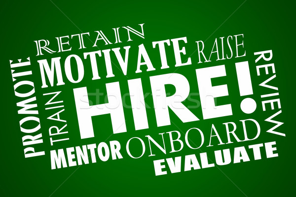 Hire Word Collage Employees Motivate Promote Retain Workers Stock photo © iqoncept