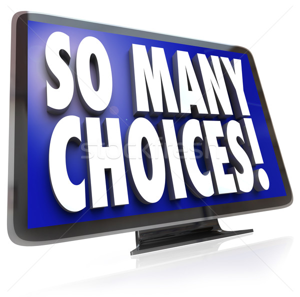 So Many Choices Words TV HDTV Television Viewing Options Stock photo © iqoncept