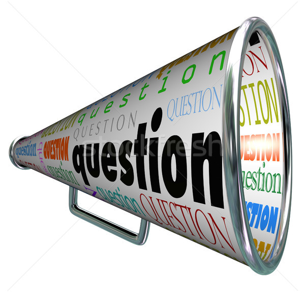 Question Megaphone Bullhorn Asking for Answers Stock photo © iqoncept