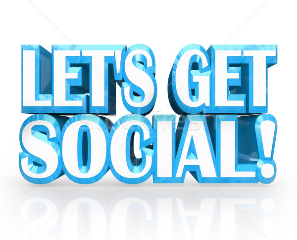 Let's Get Social 3D Words Meet-Up Invitation to Party Stock photo © iqoncept