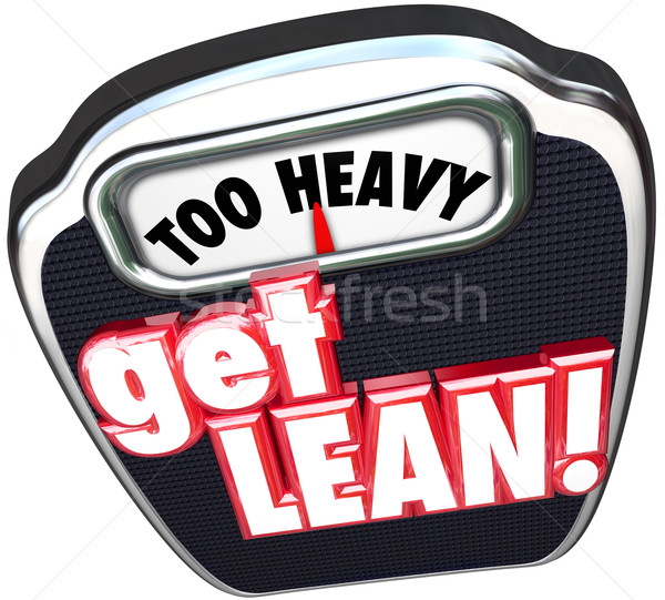 Too Heavy Get Lean Words Scale Lighten Up Efficient Productive T Stock photo © iqoncept