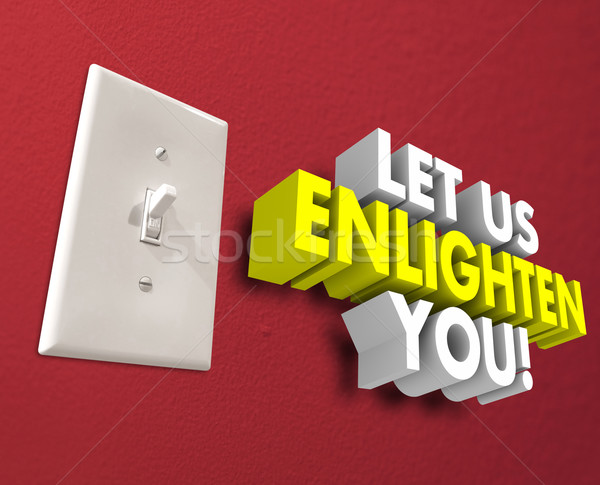 Let Us Enlighten You Light Switch Sharing Teaching Information Stock photo © iqoncept