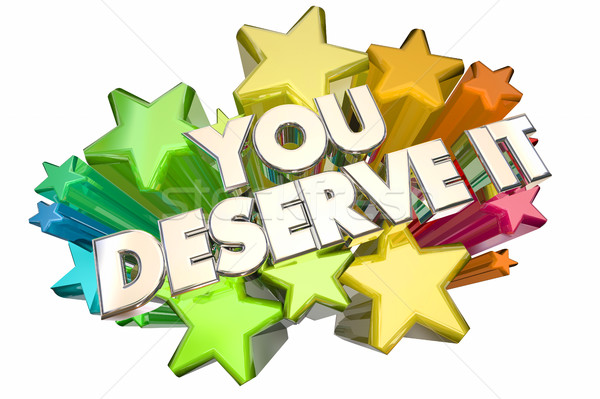 You Deserve It Earn Recognition Rewards Stars 3d Illustration Stock photo © iqoncept