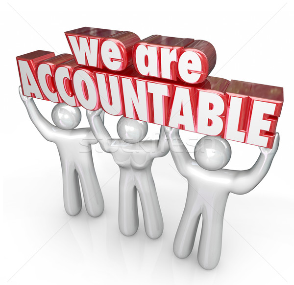 We Are Accountable Team Lifting Words Taking Responsibility Stock photo © iqoncept