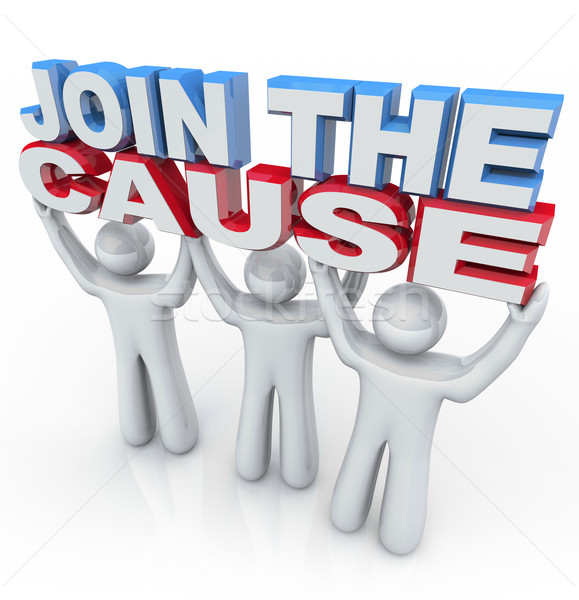 Join the Cause - People Holding Words Stock photo © iqoncept