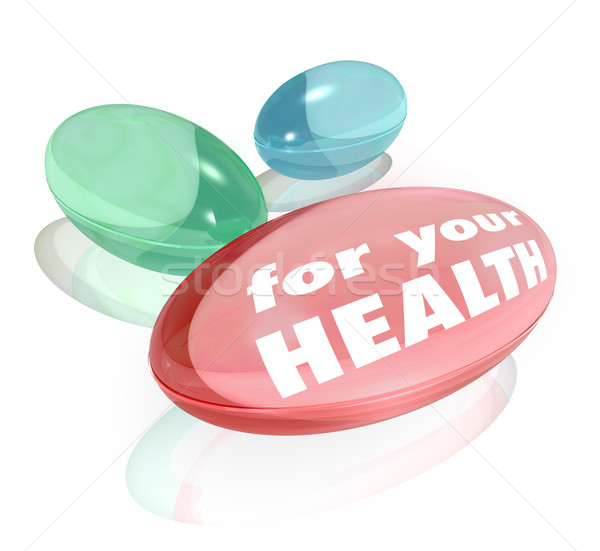 For Your Health Dietary Supplements Vitamins Capsules Pills Stock photo © iqoncept