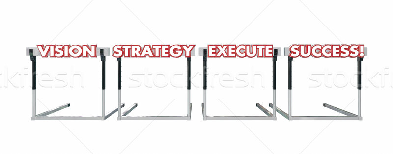 Vision Strategy Execution Success Jumping Over Hurdles Words Stock photo © iqoncept