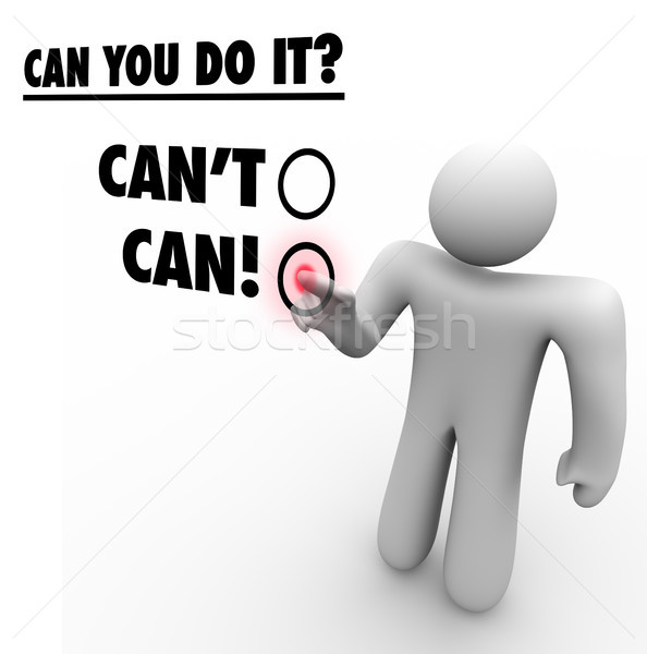 Can Vs Cant Person Choosing Positive Answer Touch Screen Stock photo © iqoncept