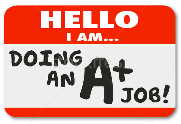 Hello I Am Doing an A Plus Job Score Grade Name Tag Stock photo © iqoncept