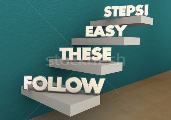 Follow These Easy Steps Directions Lesson Learning 3d Illustrati Stock photo © iqoncept