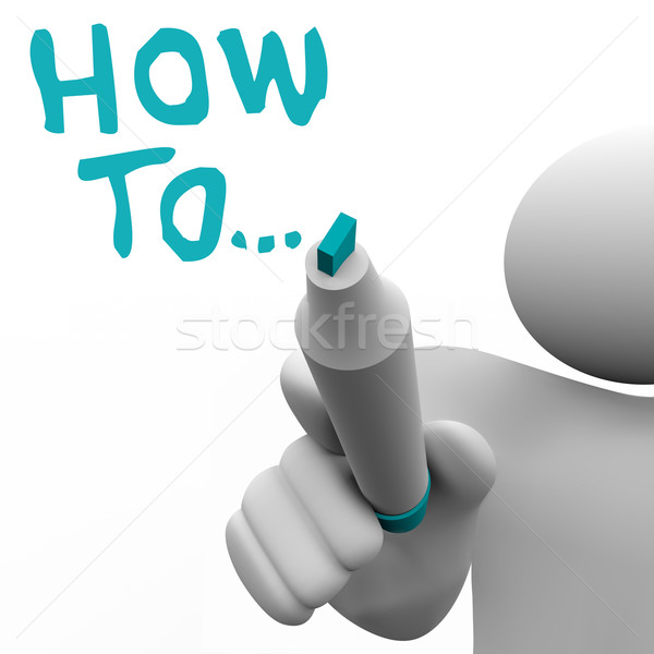 How To Advice Consultant Writes Words Instructions Stock photo © iqoncept
