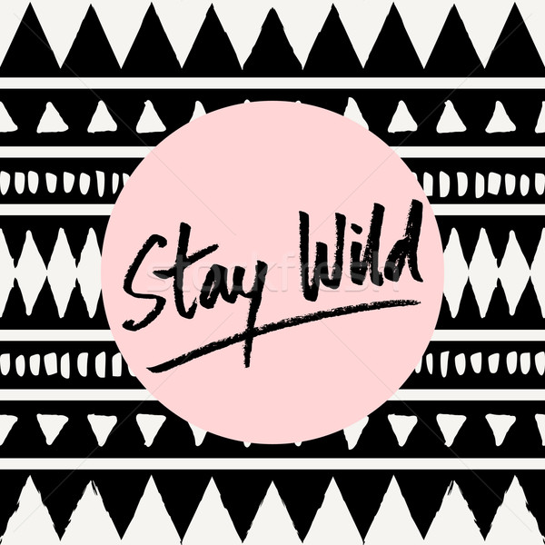 Stay Wild Stock photo © ivaleksa