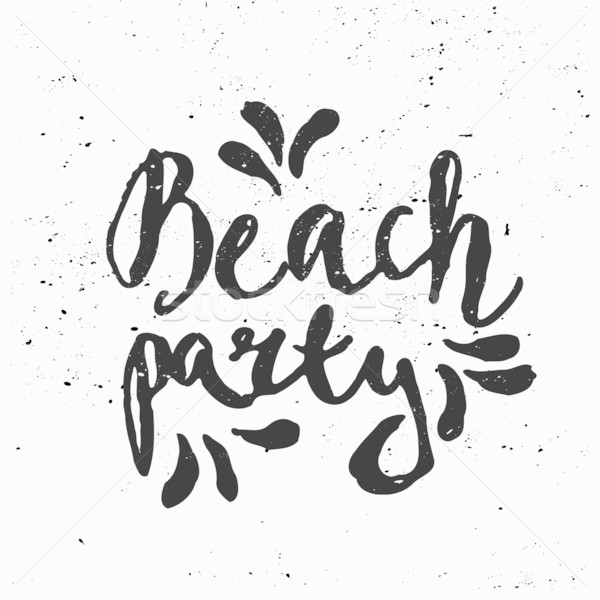 Beach Party Hand Lettered Design Stock photo © ivaleksa