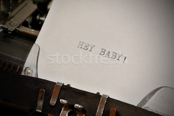 Text Hey Baby typed on old typewriter Stock photo © jarin13