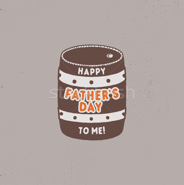 Fathers day funny label. Beer barrel with typography elements. Stock vector illustration. Isolated o Stock photo © JeksonGraphics