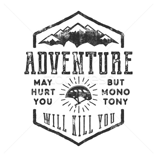 Vintage hand drawn mountain explorer label. Old style inspiration quote - Adventure may hurt you. bu Stock photo © JeksonGraphics