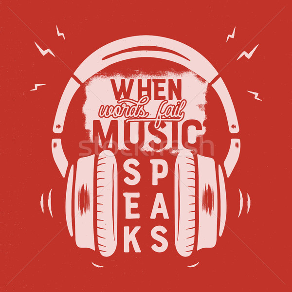 Stock photo: Music tee graphic design, poster. Music inspirational quote. Headphones T-Shirt print design. Vintag