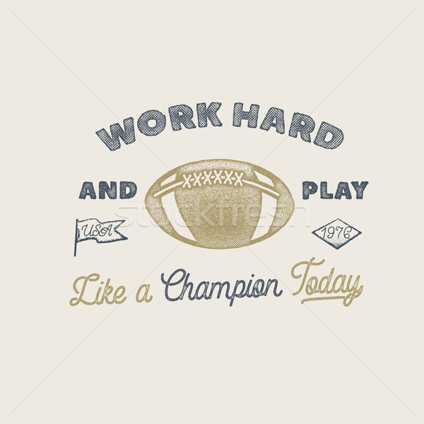 Work hard and play like a champion. American football or rugby motivation illustration with ball, pe Stock photo © JeksonGraphics