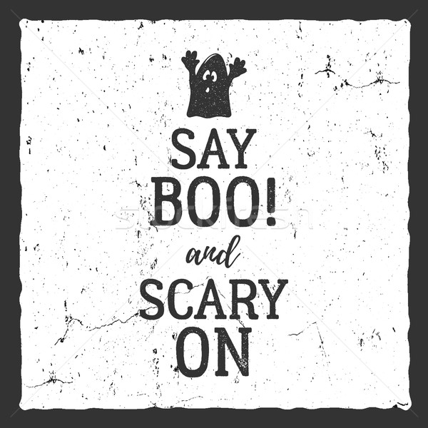  Halloween typography label template. text - say boo and scary on. With retro grunge effect. Poster, Stock photo © JeksonGraphics