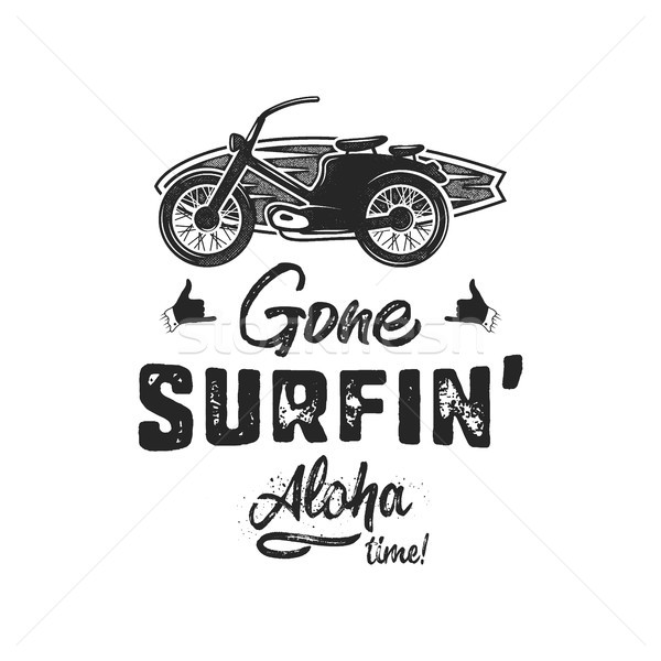 Vintage hand drawn summer T-Shirt. Gone surfing - aloha time with surf old motorcycle and shaka sign Stock photo © JeksonGraphics