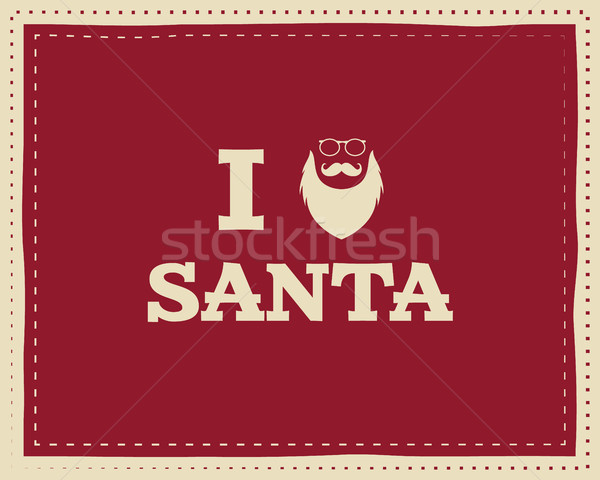 Christmas unique funny sign, quote background design for kids - love santa. Nice bright palette. Red Stock photo © JeksonGraphics