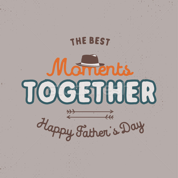 Fathers day badge. Typography sign - The Best Moments Together. Father day label for cards, photo ov Stock photo © JeksonGraphics