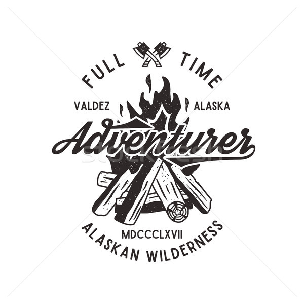 Full time adventurer vintage label with textured bonfire, axe and type elements. Alaska wilderness r Stock photo © JeksonGraphics