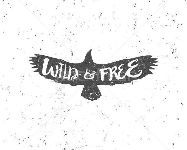 Vintage eagle with hand drawn lettering slogan. Retro silhouette monochrome animal design with inspi Stock photo © JeksonGraphics