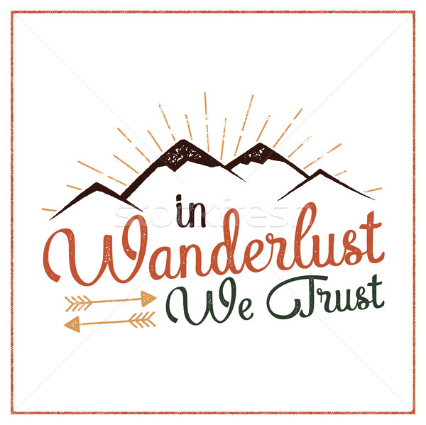 Wanderlust Camping badge. Hand drawn t shirt Print Apparel Graphics. Retro Typographic Custom Quote  Stock photo © JeksonGraphics